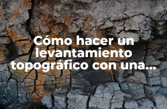 Cómo Hacer un Levantamiento Topográfico con una Nivela 5.c