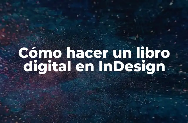 Cómo hacer un libro digital en InDesign