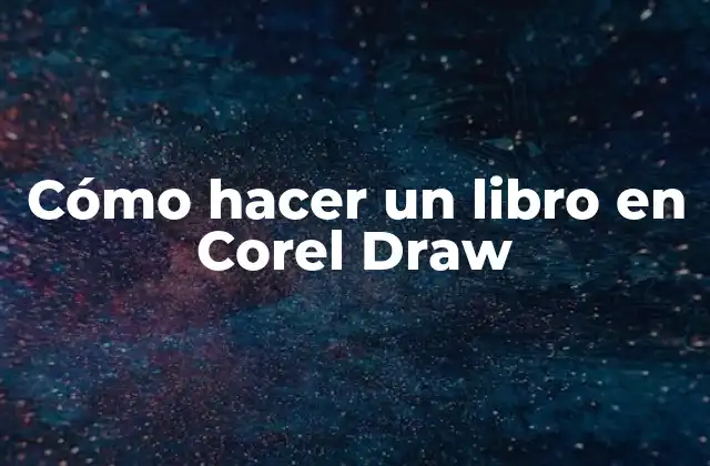 Cómo Hacer un Libro en Corel Draw