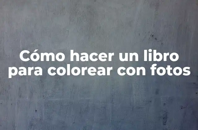 Cómo Hacer un Libro para Colorear con Fotos 2 Cómo hacer un libro para colorear con fotos
