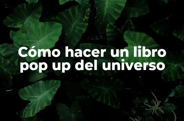 Cómo Hacer un Libro Pop Up Del Universo