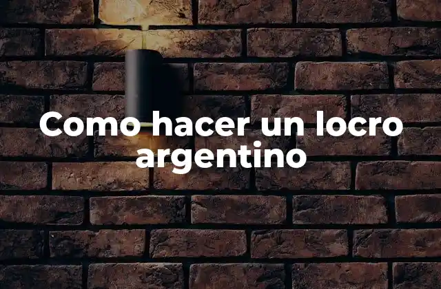 Como Hacer un Locro Argentino
