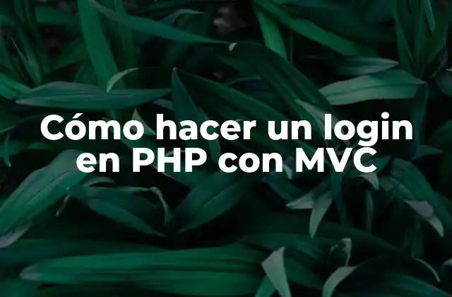 Cómo Hacer un Login en Php con Mvc