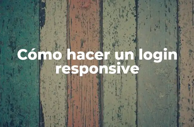 Cómo Hacer un Login Responsive