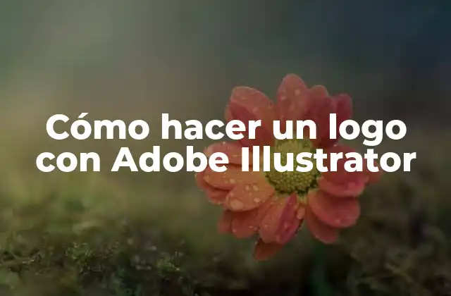 Cómo Hacer un Logo con Adobe Illustrator