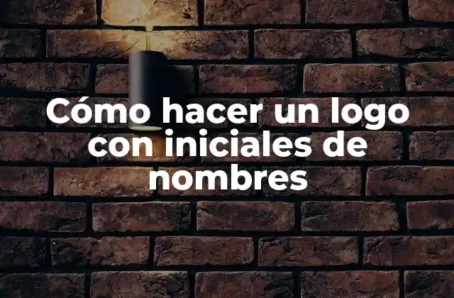 Cómo Hacer un Logo con Iniciales de Nombres