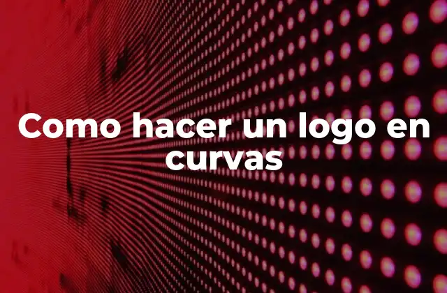 Como Hacer un Logo en Curvas