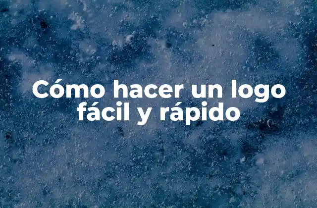Cómo Hacer un Logo Fácil y Rápido