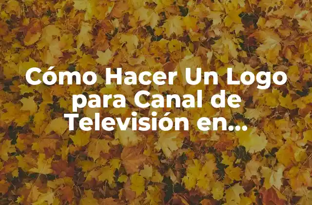 Cómo Hacer un Logo para Canal de Televisión en Photoshop