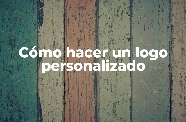 Cómo Hacer un Logo Personalizado