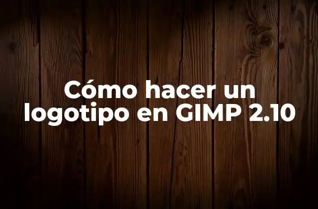 Cómo Hacer un Logotipo en Gimp 2.10