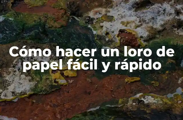 Cómo Hacer un Loro de Papel Fácil y Rápido 2 Cómo hacer un loro de papel fácil y rápido