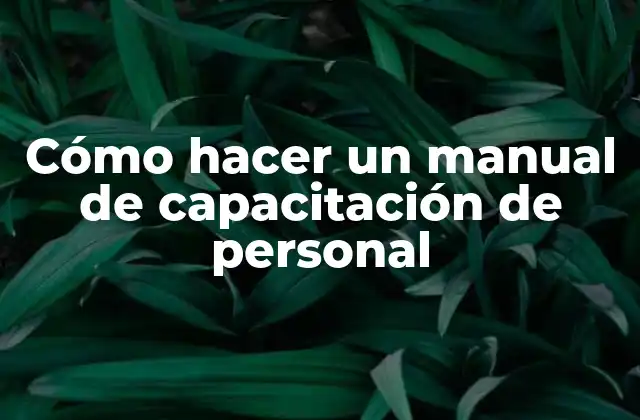 Qué es un manual de capacitación de personal