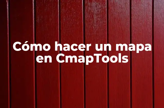 Cómo Hacer un Mapa en Cmaptools 2 CmapTools: una herramienta para crear mapas conceptuales
