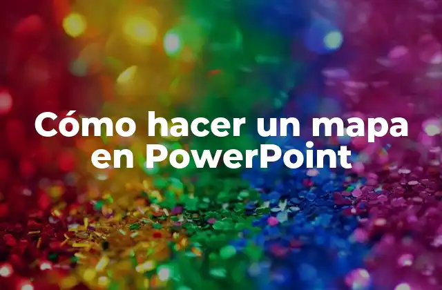 Cómo Hacer un Mapa en Powerpoint