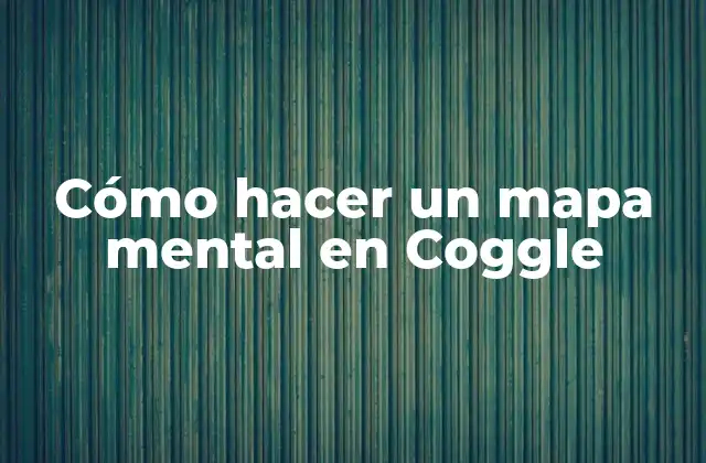 Cómo hacer un mapa mental en Coggle