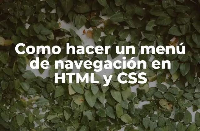 Como Hacer un Menú de Navegación en Html y Css