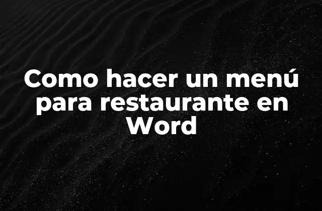 Como Hacer un Menú para Restaurante en Word