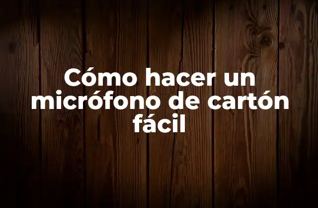 Cómo Hacer un Micrófono de Cartón Fácil
