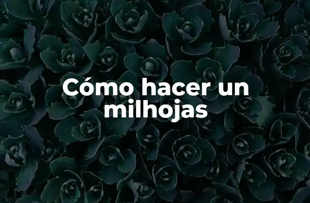 Cómo Hacer un Milhojas