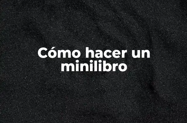 Cómo Hacer un Minilibro