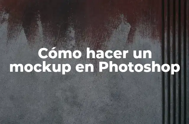 Cómo Hacer un Mockup en Photoshop