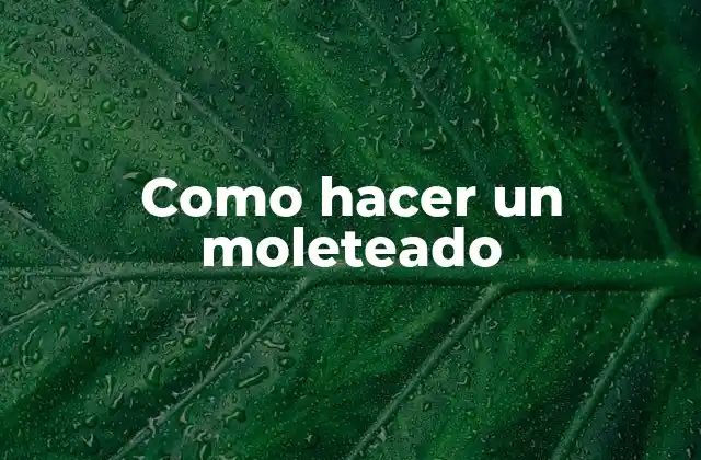 Como Hacer un Moleteado