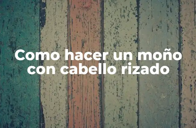 Como Hacer un Moño con Cabello Rizado