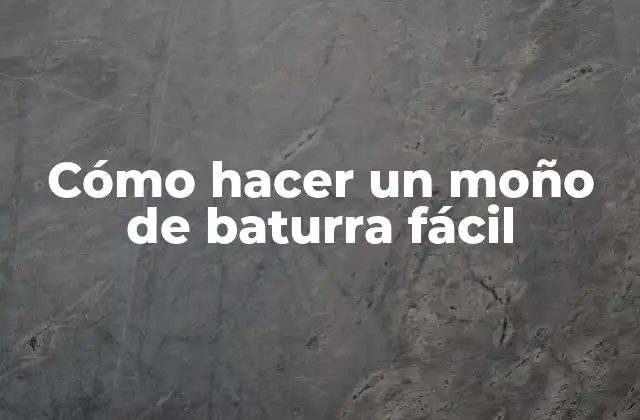 Cómo Hacer un Moño de Baturra Fácil