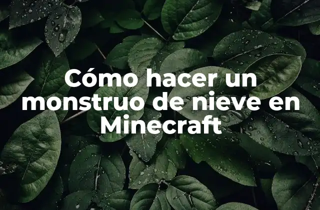 Cómo Hacer un Monstruo de Nieve en Minecraft