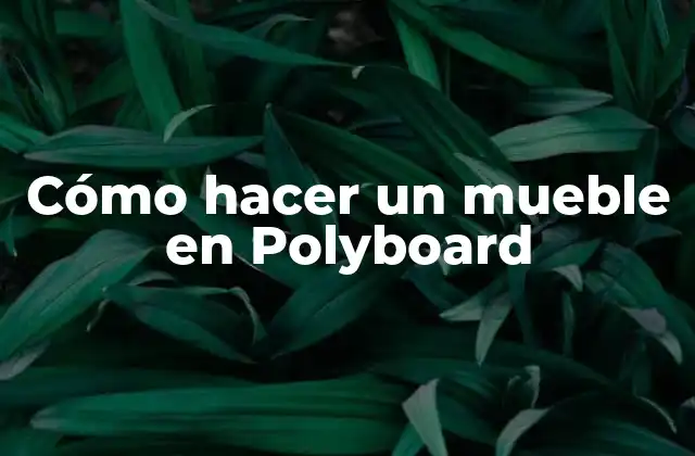 Polyboard, el material perfecto para crear muebles personalizados