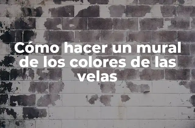 Cómo Hacer un Mural de los Colores de las Velas