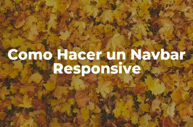 Como Hacer un Navbar Responsive