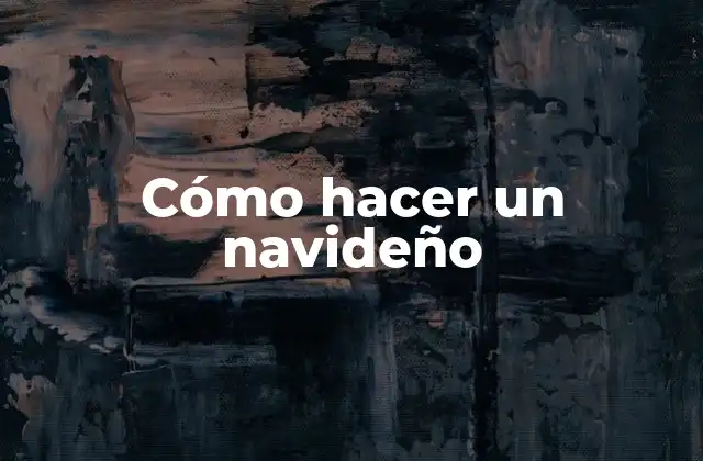 Cómo Hacer un Navideño