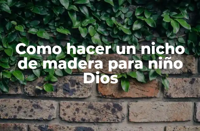 Como Hacer un Nicho de Madera para Niño Dios