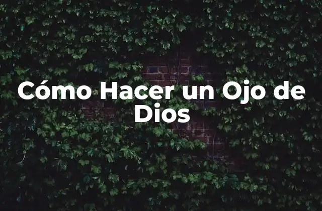 Cómo Hacer un Ojo de Dios