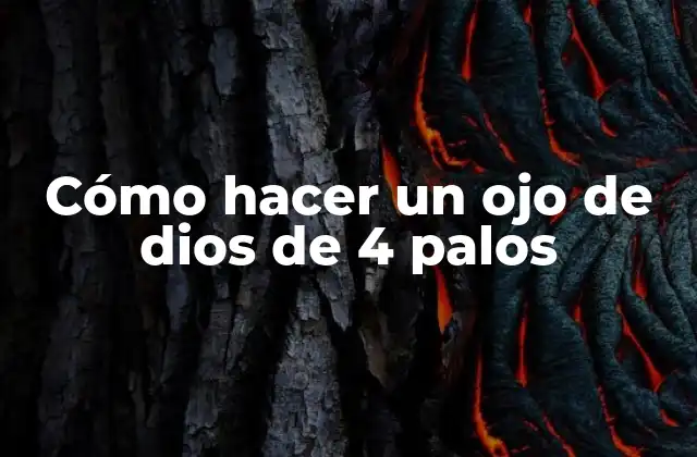 Cómo Hacer un Ojo de Dios de 4 Palos