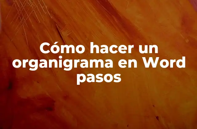 Cómo Hacer un Organigrama en Word Pasos 2 Cómo hacer un organigrama en Word pasos