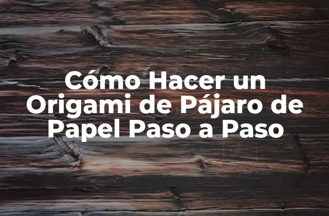 Cómo Hacer un Origami de Pájaro de Papel Paso a Paso 2 Orígenes del Origami Pájaro de Papel
