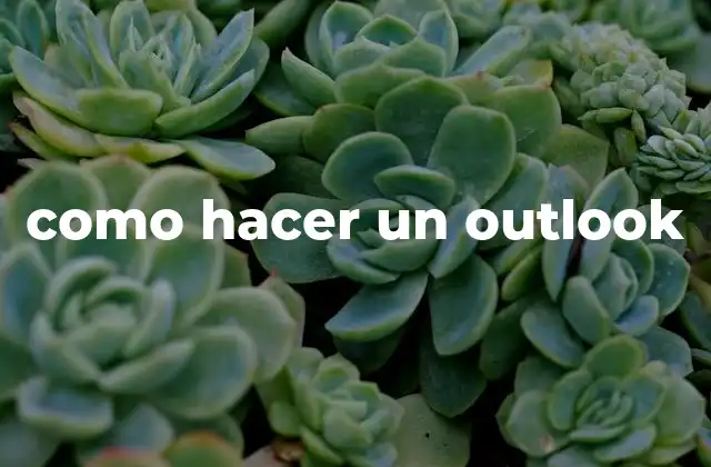 como hacer un outlook