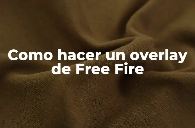 Como Hacer un Overlay de Free Fire