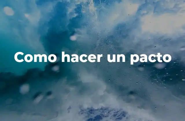¿Qué es un pacto y cómo funciona?