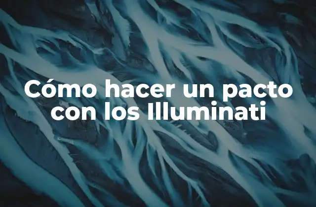 Cómo Hacer un Pacto con los Illuminati
