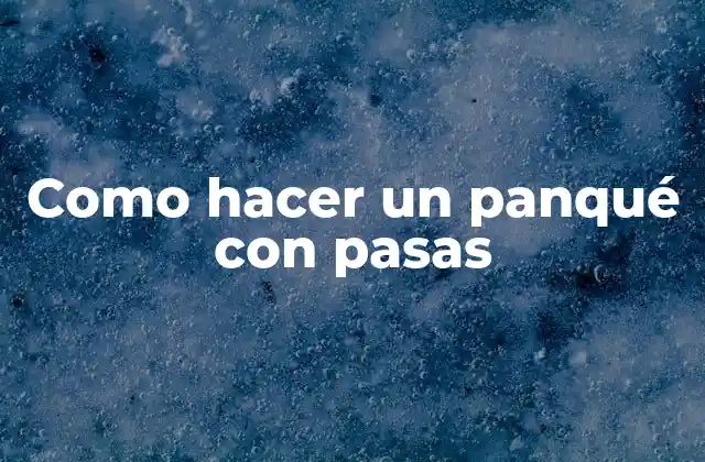 Como Hacer un Panqué con Pasas 2 ¿Qué es un panqué con pasas?