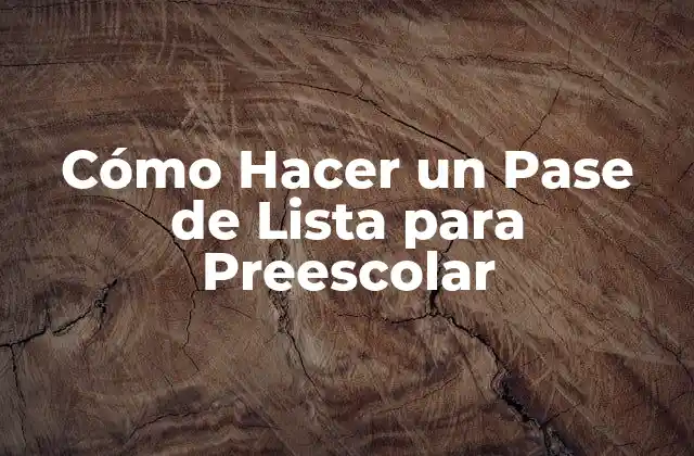 Cómo Hacer un Pase de Lista para Preescolar 2 Cómo Hacer un Pase de Lista para Preescolar
