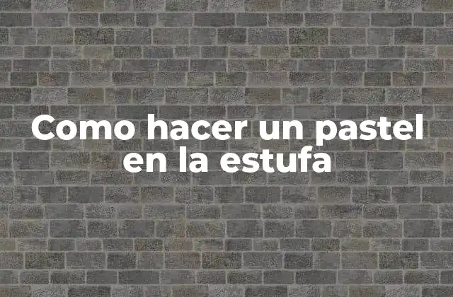 Como Hacer un Pastel en la Estufa