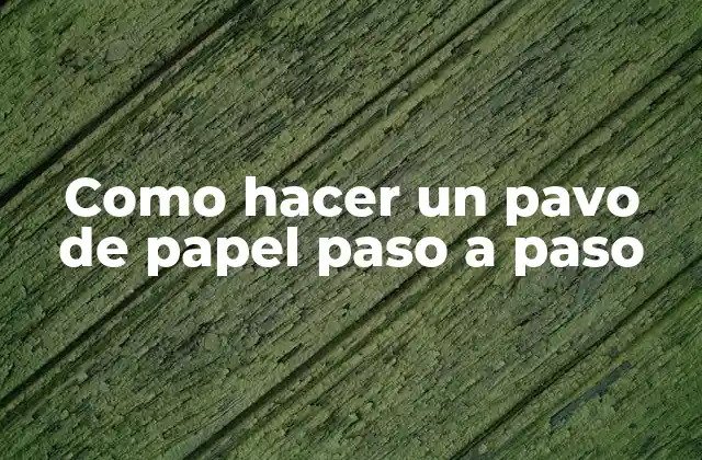 Como Hacer un Pavo de Papel Paso a Paso