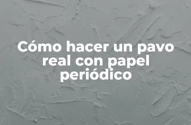Cómo Hacer un Pavo Real con Papel Periódico