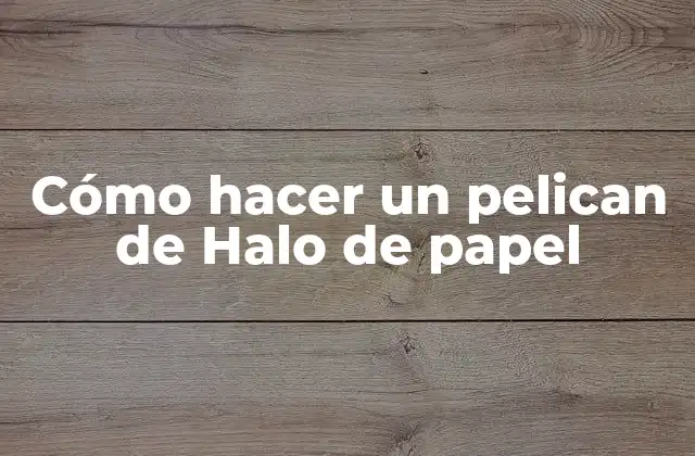Cómo Hacer un Pelican de Halo de Papel
