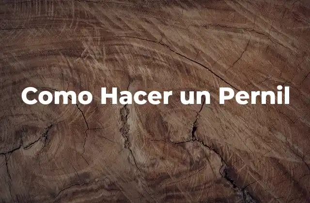 ¿Qué es un Pernil y Para Qué Sirve?